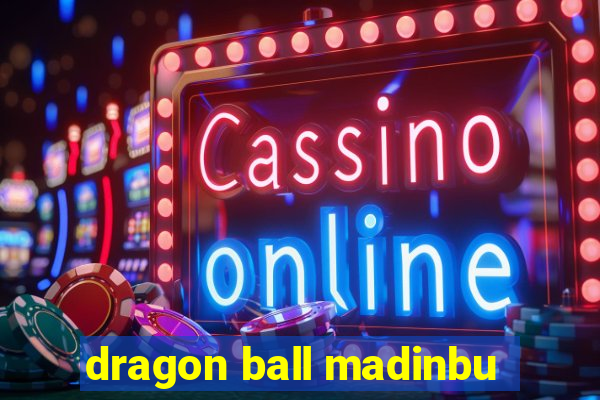 dragon ball madinbu